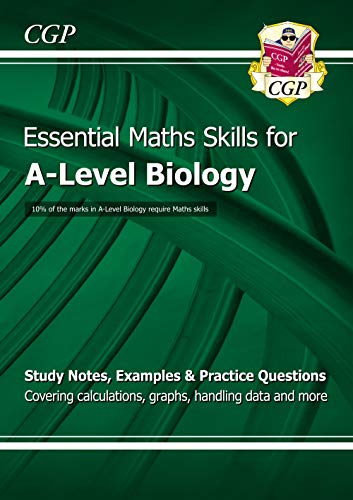 A-Level Biology: Essential Maths Skills: ideal for catch-up and the 2022 and 2023 exams (CGP A-Level Biology)