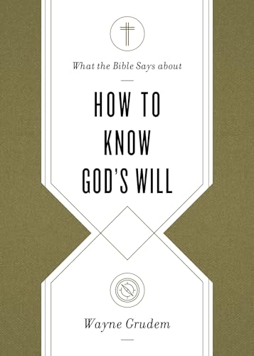 What the Bible Says about How to Know Gods Will: "Factors to Consider in Making Ethical Decisions"