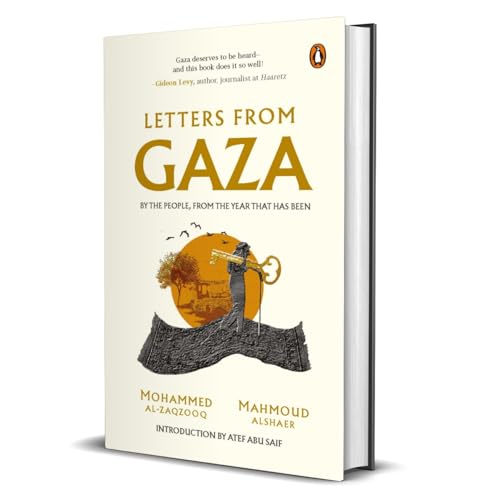 Letters from Gaza : A Collection by the people; unveiling their stories and emotions from the year that has been.