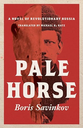 Pale Horse : A Novel of Revolutionary Russia