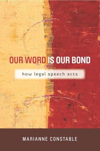 Our Word Is Our Bond: How Legal Speech Acts