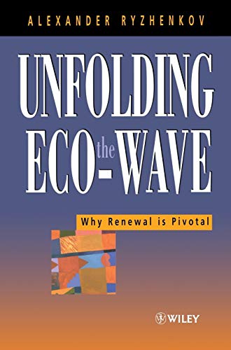 Unfolding the Eco-wave: Why Renewal is Pivotal
