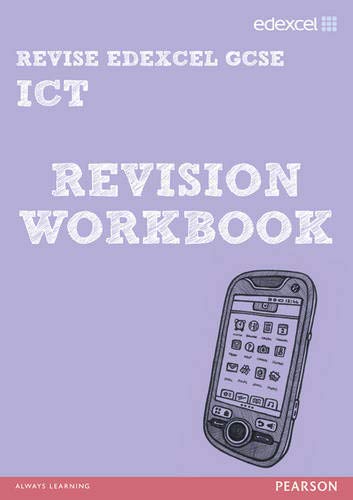 REVISE Edexcel: Edexcel GCSE ICT Revision Workbook (REVISE Edexcel GCSE ICT 10)