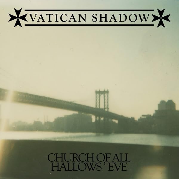 CD cover: Vatican Shadow, blurred cityscape, and text "Church Of All Hallows’ Eve".
