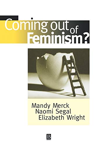 Coming out of Feminism?
