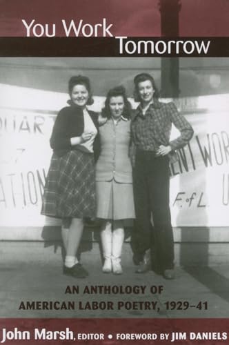 You Work Tomorrow : An Anthology of American Labor Poetry, 1929-41