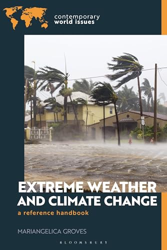 Extreme Weather and Climate Change : A Reference Handbook