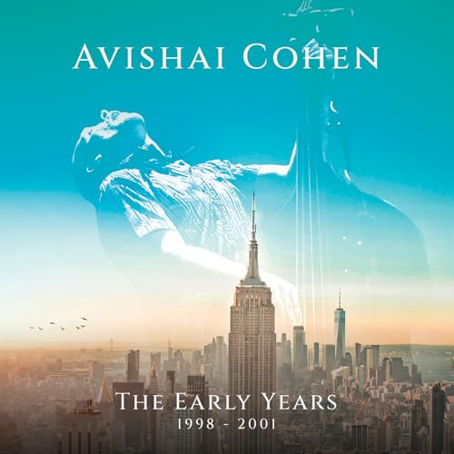 CD cover for Avishai Cohen’s “The Early Years” with city skyline.