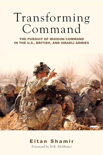 Transforming Command: The Pursuit of Mission Command in the U.S.