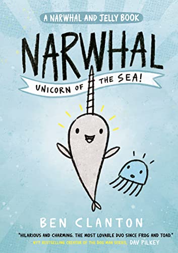Narwhal: Unicorn of the Sea! (Narwhal and Jelly 1): the perfect funny comic style book for young reluctant readers! (A Narwhal and Jelly book)