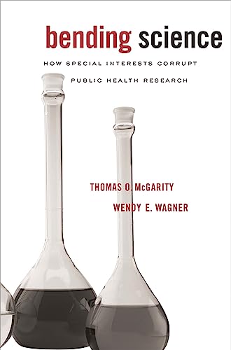 Bending Science : How Special Interests Corrupt Public Health Research