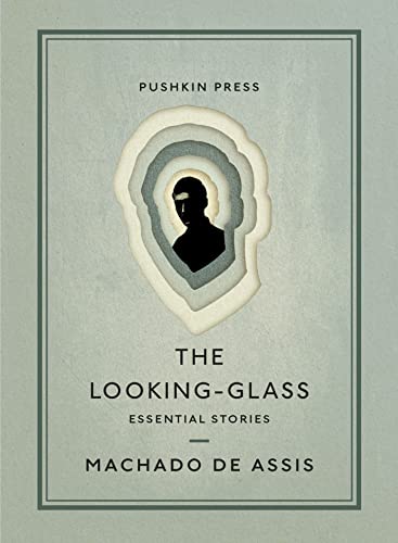 The Looking-Glass: Essential Stories (Pushkin Collection)
