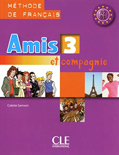 Amis et compagnie : Livre de l'eleve 3