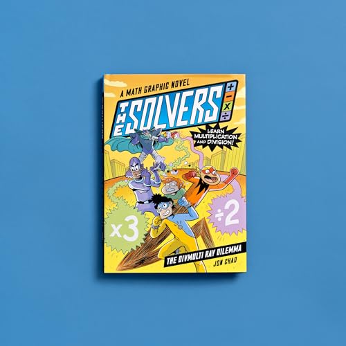 The Solvers Book #1: The Divmulti Ray Dilemma : A Math Graphic Novel: Learn Multiplication and Division!
