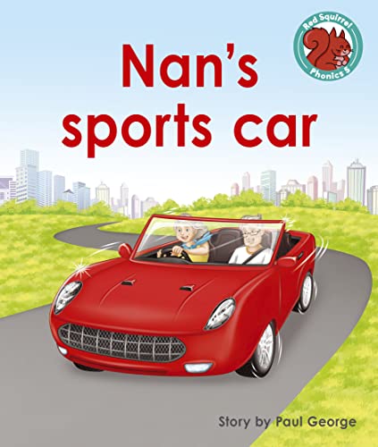 Nan's sports car (Red Squirrel Phonics Level 5 Set 2c)