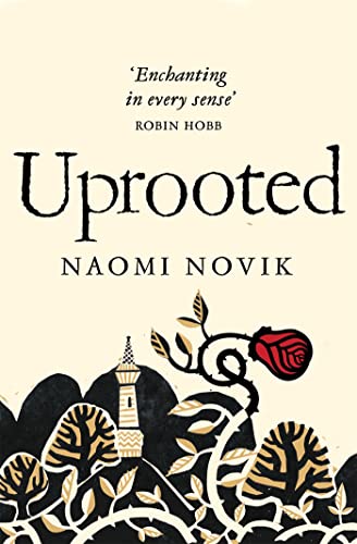 Uprooted: Naomi Novik