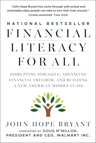 Financial Literacy for All : Disrupting Struggle, Advancing Financial Freedom, and Building a New American Middle Class