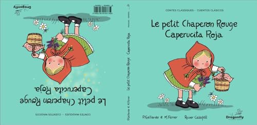 Le Petit Chaperon Rouge / Caperucita Roja : Conte classique et magique - Cuento Clasico y Magico