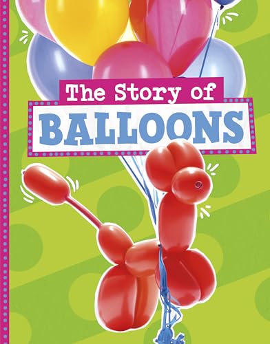 The Story of Balloons