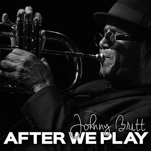 Johnny Britt playing trumpet, album cover with black and white portrait.