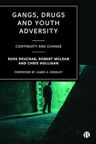 Gangs, Drugs and Youth Adversity : Continuity and Change