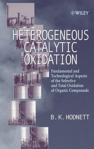 Heterogeneous Catalytic Oxidation: Fundamental and Technological Aspects of the Selective and Total Oxidation of Organic Compounds