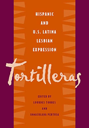 Tortilleras: Hispanic & U.S.Latina Lesbian Expression