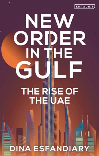 New Order in the Gulf : The Rise of the UAE