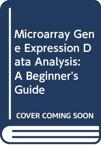 Microarray Gene Expression Data Analysis: A Beginners Guide