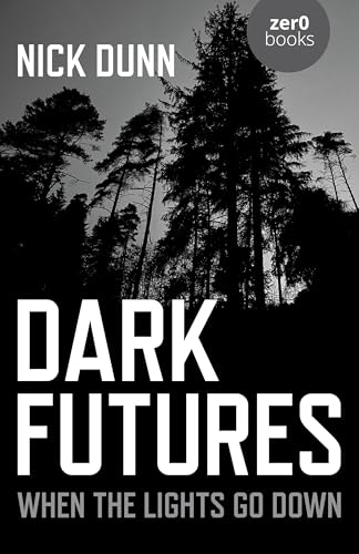 Dark Futures : When the Lights Go Down