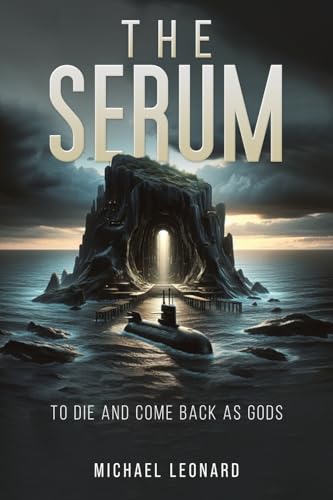 The Serum : To Die and Come Back as Gods