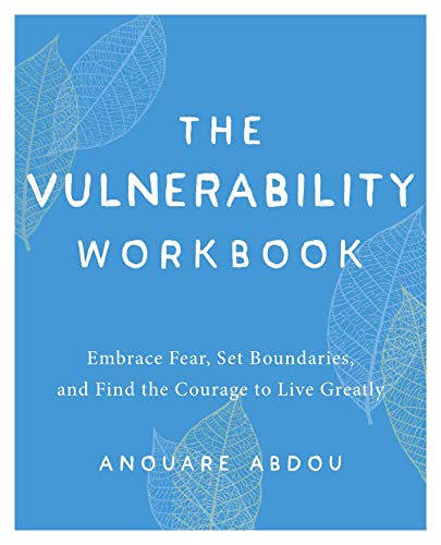 Vulnerability Workbook: Embrace Fear