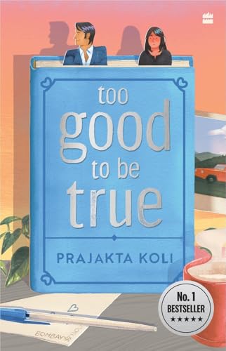 Too Good To Be True : A funny, smart will-they-won't-they romance