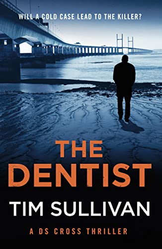 The Dentist (DS Cross): Volume 1 (A DS Cross Thriller)