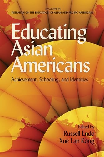 Educating Asian Americans : Achievement, Schooling, and Identities