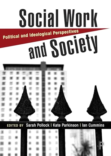 Social Work and Society : Political and Ideological Perspectives