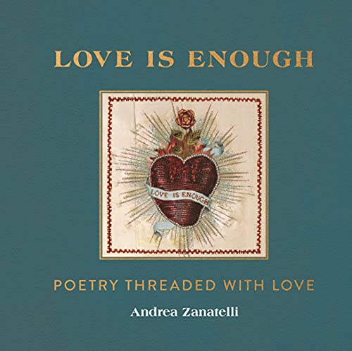 Love is Enough: Poetry and Love (with a Foreword by Florence Welch)