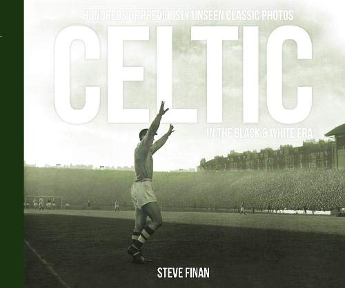 Celtic In The Black & White Era: 1