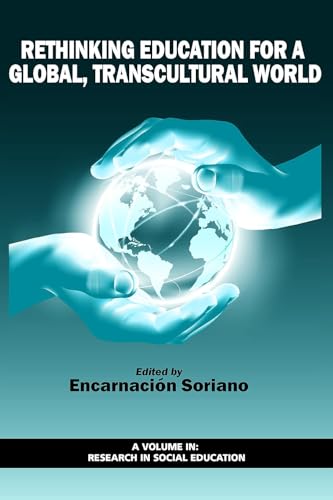 Rethinking Education for a Global, Transcultural World