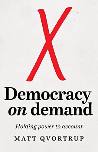 Democracy on demand: Holding power to account