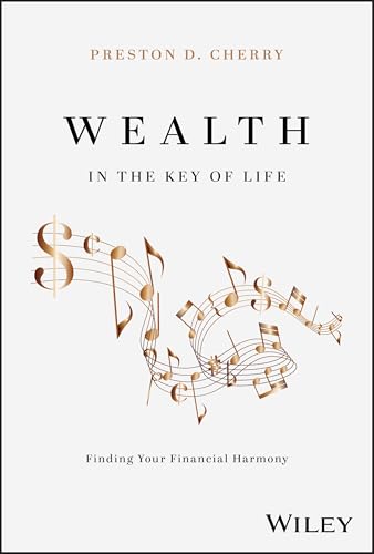 Wealth in the Key of Life : Finding Your Financial Harmony