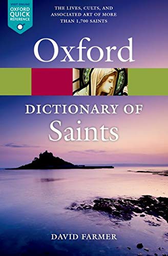 The Oxford Dictionary of Saints, Fifth Edition Revised n/e (Oxford Quick Reference)