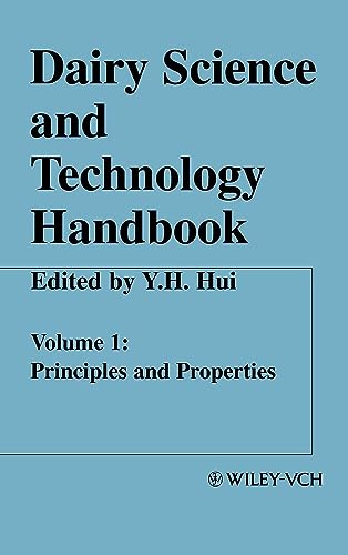 Dairy Science and Technology Handbook: v. 1: Principles and Properties