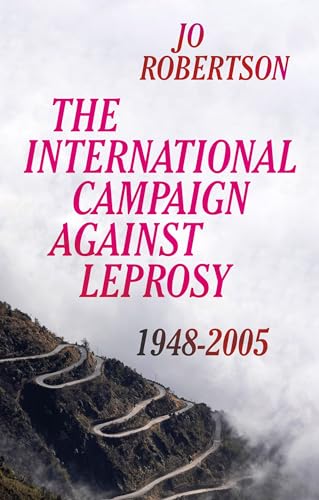 The International Campaign Against Leprosy : 1948–2005