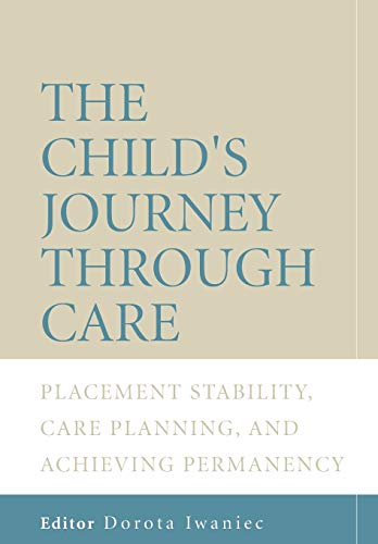 The Childs Journey Through Care: Placement Stability