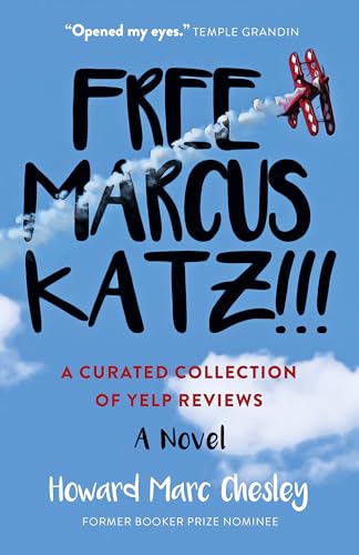 Free Marcus Katz!!! - A Curated Collection of Yelp Reviews - A Novel