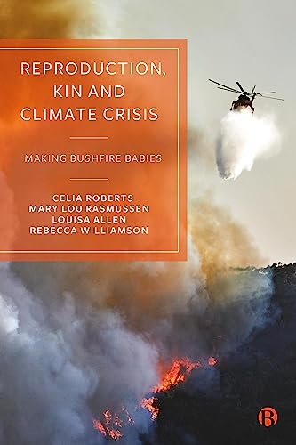Reproduction, Kin and Climate Crisis : Making Bushfire Babies