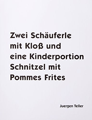 Juergen Teller: Two porkchops with a dumpling and one children's portion of schnitzel with fries