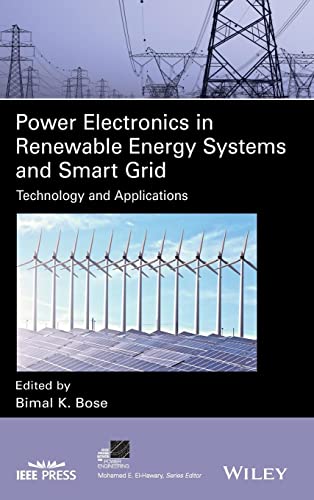 Power Electronics in Renewable Energy Systems and Smart Grid: Technology and Applications