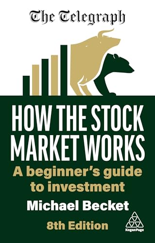 How the Stock Market Works : A Beginner's Guide to Investment